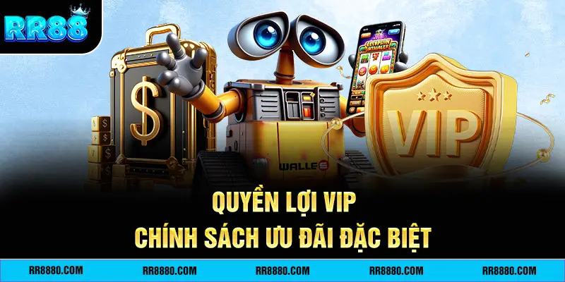 Đặc quyền ưu đãi dành cho khách VIP